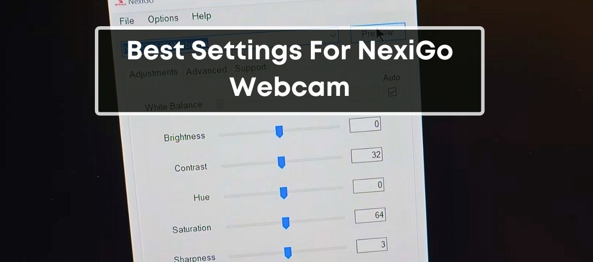 Best Settings For NexiGo Webcam